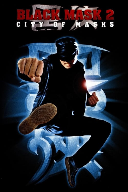 Black Mask 2: City of Masks (2002) Dual Audio {Hindi-English} BluRay 480p [360MB] | 720p [970MB] | 1080p [1.7GB]