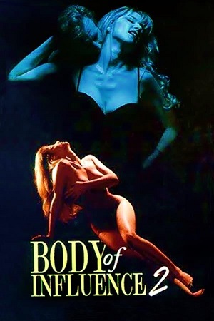 [18+] Body of Influence 2 (1996) WEB-DL Dual Audio {Hindi-English} 480p [340MB] | 720p [1.1GB] | 1080p [1.9GB]