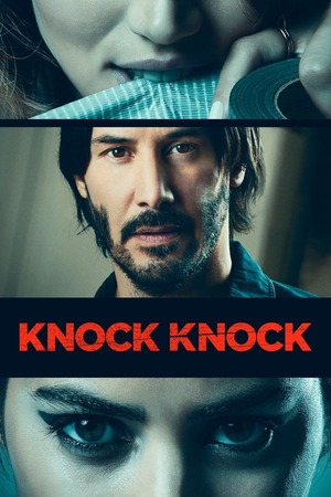 [18+] Knock Knock (2015) BluRay Dual Audio (DD5.1) {Hindi-English} 480p [380MB] | 720p [1.1GB] | 1080p [2GB]