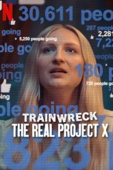 Trainwreck-The-Real-Project-X